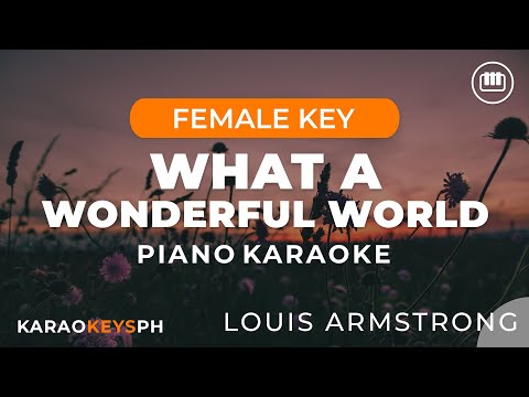 What A Wonderful World - Louis Armstrong (Female Key - Piano Karaoke)