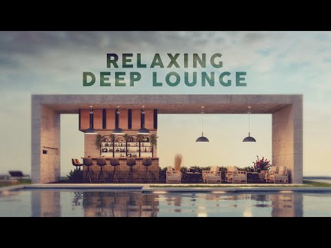 Relaxing Deep Lounge - Music for Bars and Restaurants