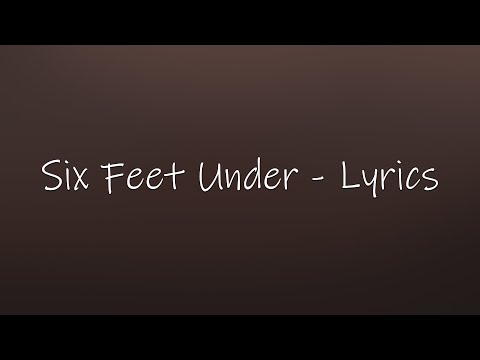 Billie Eilish - Six Feet Under - Lyrics