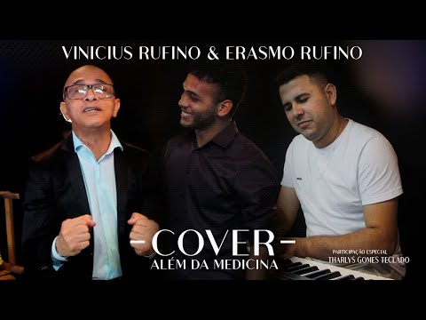 VINICIUS RUFINO & ERASMO RUFINO I ALÉM DA MEDICINA (COVER)