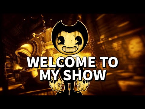 "WELCOME TO MY SHOW" - A Bendy and the Dark Revival Song | by ChewieCatt