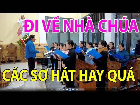 CÁC SƠ HÁT HAY QUÁ | ĐI VỀ NHÀ CHÚA - SR TRẦM HƯƠNG