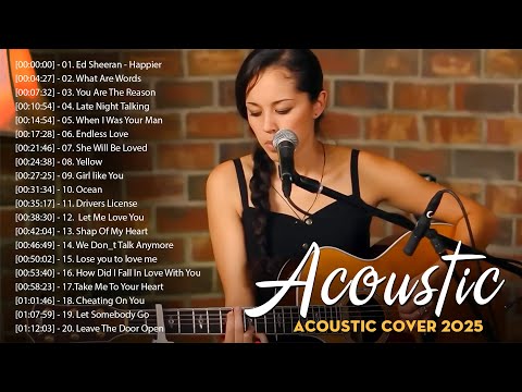 Soft Acoustic Songs 2025 |  English Acoustic Love Songs | Acoustic Covers of Old Popular Songs