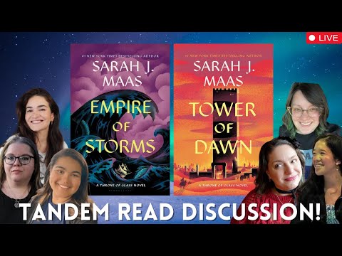 Empire of Storms / Tower of Dawn Tandem Read! Live Discussion #MaasEffectReadalong