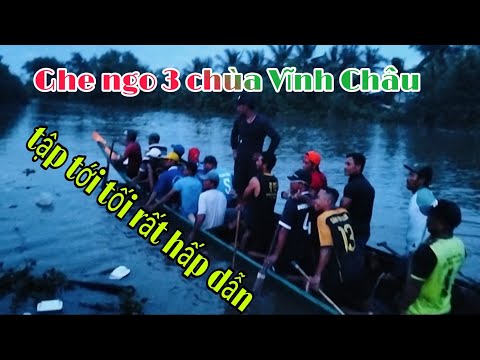 ghe ngo 3 chùa Vĩnh Châu tập luyện tới tối rất hấp dẫn