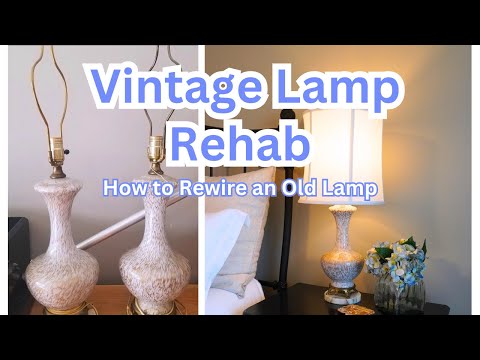 How to Rewire Vintage Lamps || Vintage Lamp Rehab