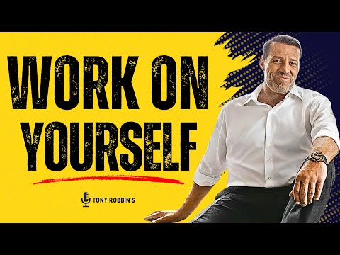 How to Work on Yourself & Become Unstoppable