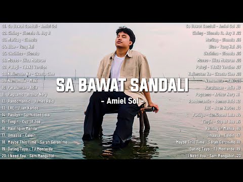 Sa Bawat Sandali - Amiel Sol | 💕 NEW OPM Trending 2025 Playlist - OPM Tagalog Hits