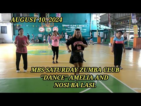 AUGUST 10, 2024/ MBS SATURDAY ZUMBA CLUB "DANCE" AMELIA AND NOSI BA LASI.