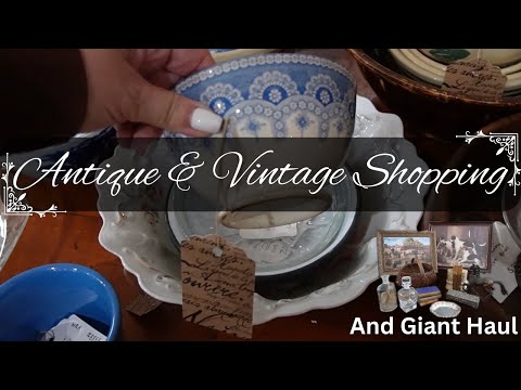 ANTIQUE & VINTAGE SHOPPING || Giant Antique & Vintage Haul