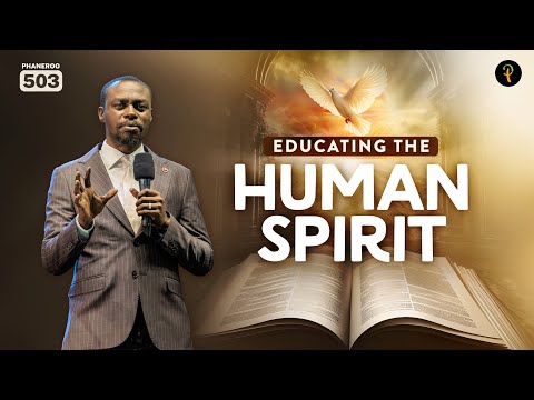 Educating The Human Spirit | Phaneroo Service 503 | Apostle Grace Lubega