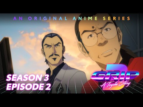 GRIP Anime Series, Season 3 Episode 2 | The Handshake | Toyota