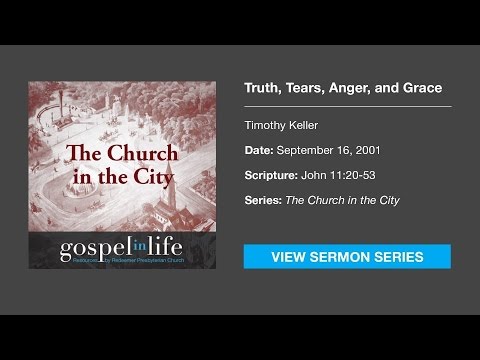 9/11/2001 Sermon from Timothy Keller: Truth, Tears, Anger, and Grace