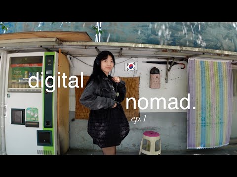 digital nomad diaries ep.1 🇰🇷 starting my journey in korea