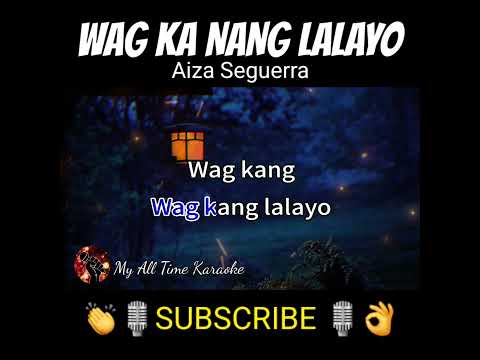 Wag Ka Nang Lalayo shorts #aizaseguerra #aiza #karaoke