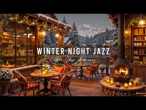 Snowy Night at Cozy Winter Coffee Shop Ambience ⛄ Relaxing Jazz Instrumental Music for Work, Study