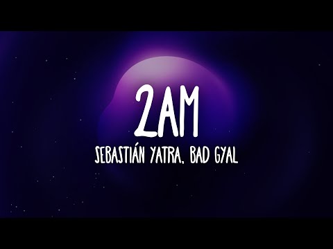 Sebastián Yatra, Bad Gyal - 2AM