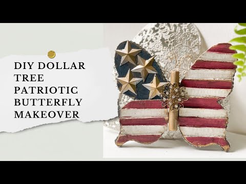 DIY Dollar Tree Patriotic Butterfly Makeover | Cardboard Craft Details Included!