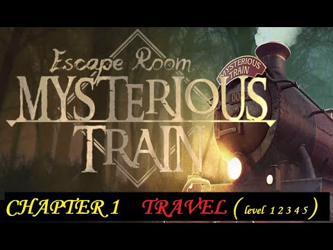 Escape Room Mysterious Train Chapter 1  level 1 2 3 4 5 6