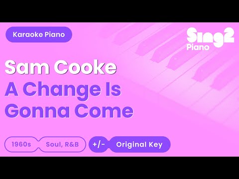 Sam Cooke - A Change Is Gonna Come (Piano Karaoke)