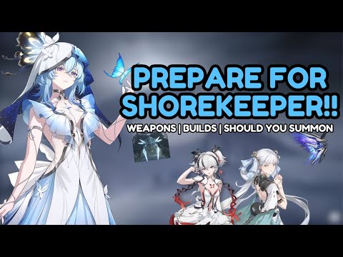 PREPARE FOR SHOREKEEPER!! Ascension Materials, Best Builds & Should You Summon?! | Wuthering Waves