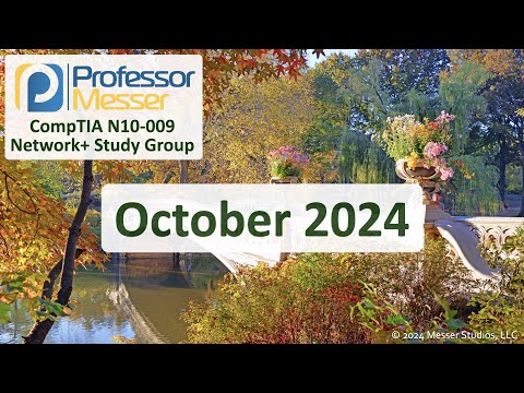 Professor Messer's N10-009 Network+ Study Group - October 2024