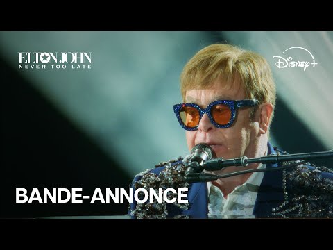 Elton John: Never Too Late - Bande-annonce officielle (VOST) | Disney+