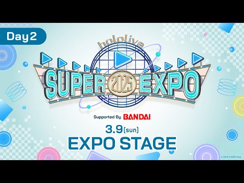 【 #hololivefesEXPO25_DAY2 】hololive SUPER EXPO 2025 EXPO STAGE