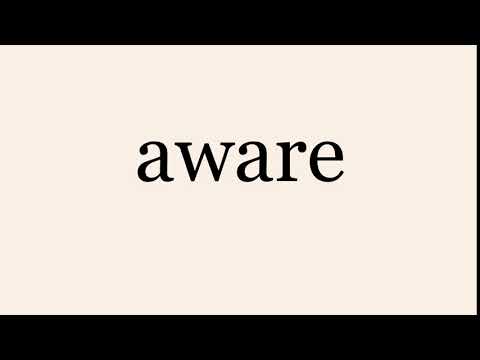 aware