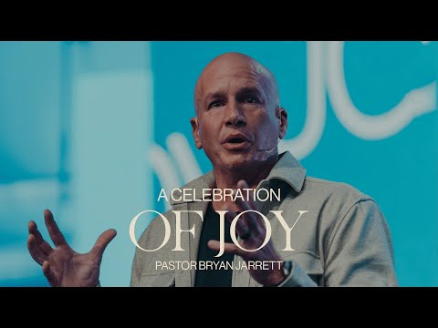 A Celebration of Joy | Pastor Bryan Jarrett | Northplace Church