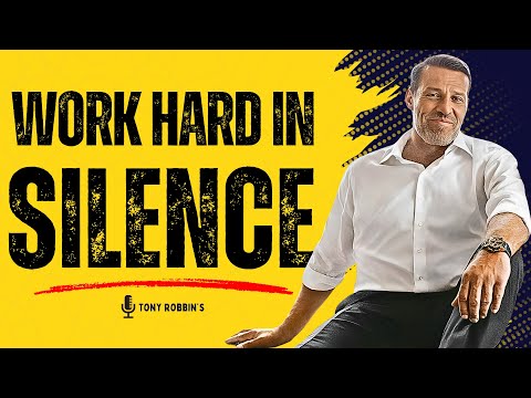 WORK HARD in SILENCE | The Billionaire MINDSET