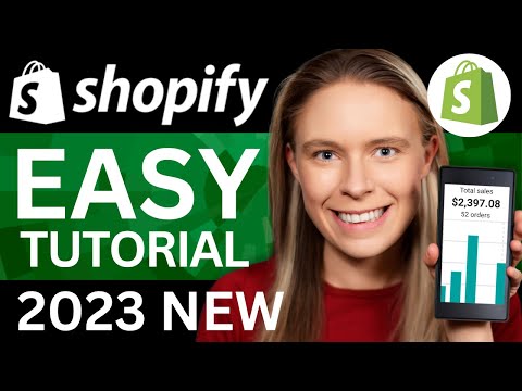 The Shopify Tutorial For Beginners 2023: The EASY Way To Set Up Your Store FAST