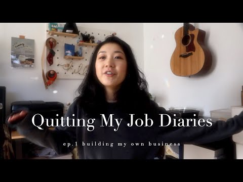 Quitting My Job Diaries | Building My Own Business