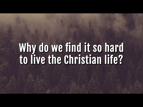 Ankerberg Classic: Why do we find it so hard to live the Christian life?