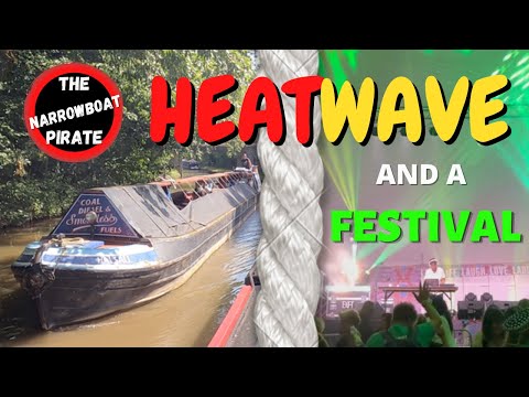 Narrowboating during a Heatwave & DJing a Festival [Ep 66]