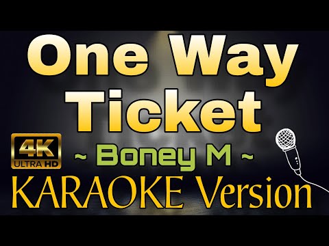 ONE WAY TICKET - Boney M (HD KARAOKE Version)