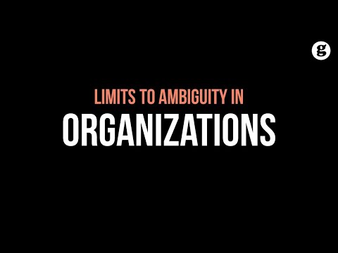 Limits to Ambiguity in Organizations