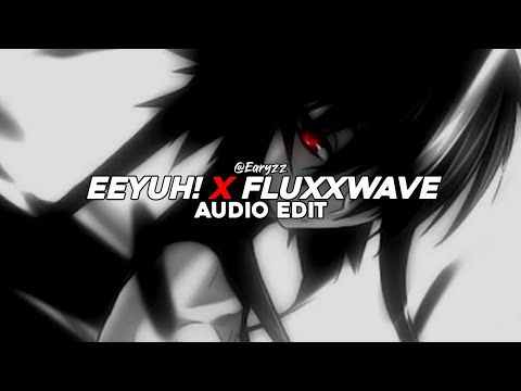 eeuyh! x fluxxwave (krushclub remix/phonk mashup) - hr x clovis reyes x irokz x lykyor [edit audio]