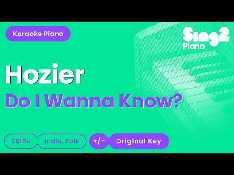 Hozier - Do I Wanna Know? (Piano Karaoke)