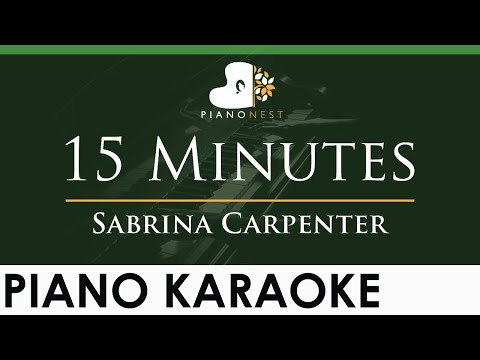 Sabrina Carpenter - 15 Minutes - LOWER Key (Piano Karaoke Instrumental)