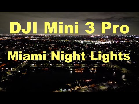 DJI Mini 3 Pro Miami & Ft. Lauderdale Night Sky