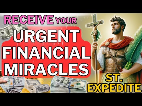 You shall Receive IMMEDIATE FINANCIAL MIRACLES with This Saint EXPEDITE Prayer - IT WORKS VERY FAST