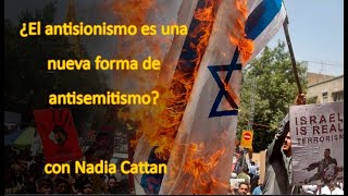 ¿El antisionismo es una nueva forma de antisemitismo? Pilar Rahola en entrevista con Nadia Cattan