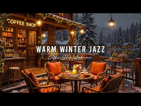 Warm Jazz Music to Work, Focus ⛄ Cozy Winter Coffee Shop Ambience ~ Relaxing Jazz Instrumental Music