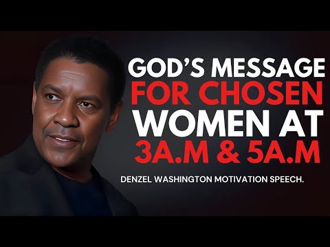 Denzel Washington - 5 Signs You Are Chosen by God When You Wake at 3 A.M. as a Favored Woman #bible