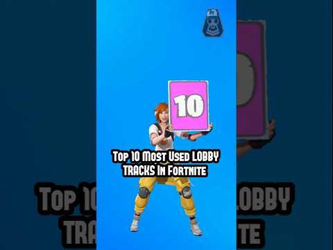 Top 10 Most Used LOBBY TRACKS In Fortnite