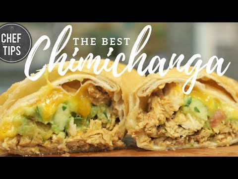 Best Chimichanga Recipe | Recipe for Chimichangas | Chef Tips