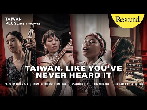 The Sounds of Taiwan: A Repertoire of Its Diverse Landscapes, People and History | Resound S3