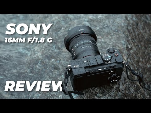 Sony 16mm f/1.8 G Lens Review