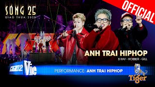 Anh Trai Hiphop - B Ray ft. Robber, GILL | SÓNG 25 [Performance]